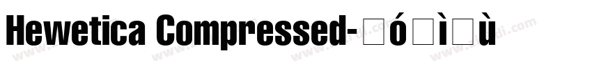 Hewetica Compressed字体转换